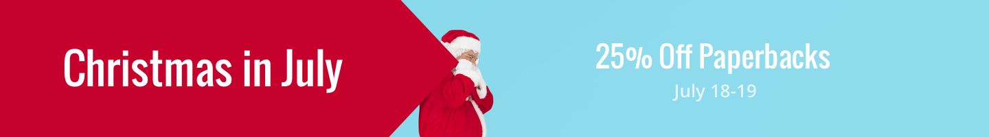 Christmas in July, 25% off paperback books from July 18-19!