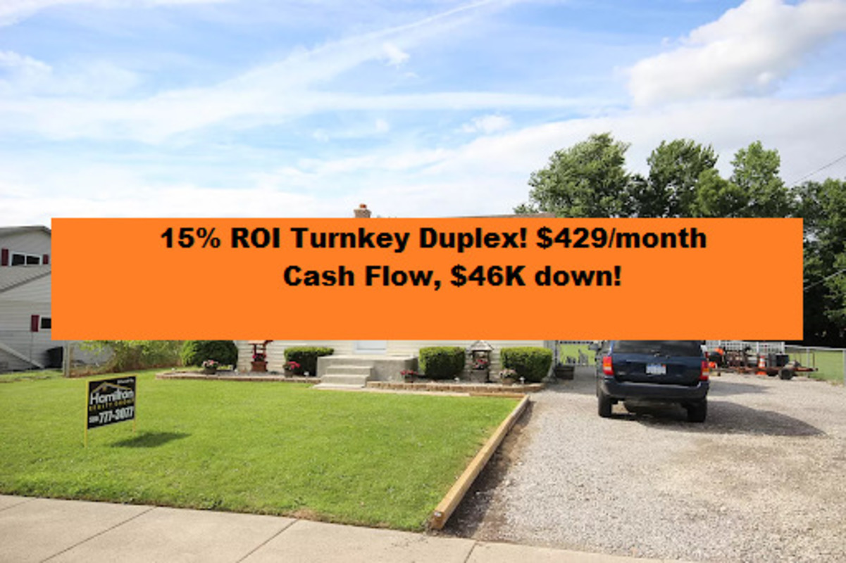 15 ROI Turnkey Duplex! 429/month Cash Flow, 46K down!BiggerPockets
