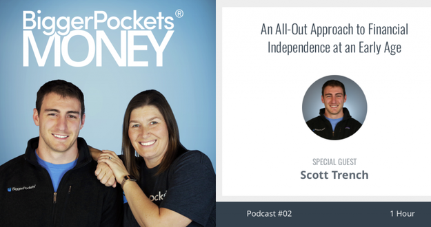 BiggerPockets Money Podcast 02: An All-Out Approach to Financial Independence at an Early Age with Scott Trench BP Money Show 2