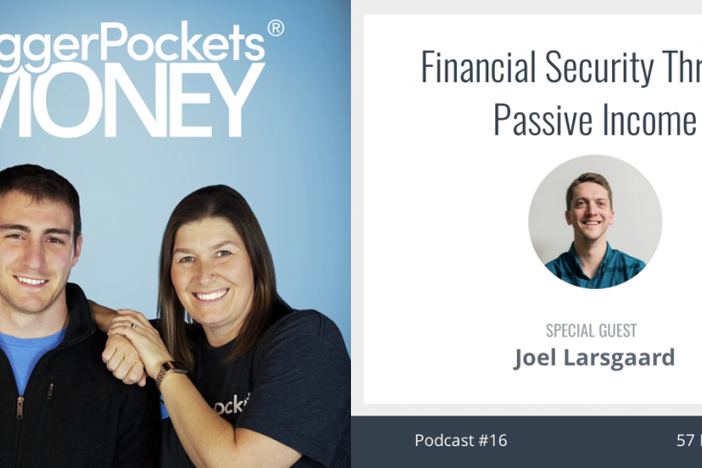 BiggerPockets Money Podcast 16: Financial Security Through Passive Income with Joel Larsgaard BP Money 16 Image