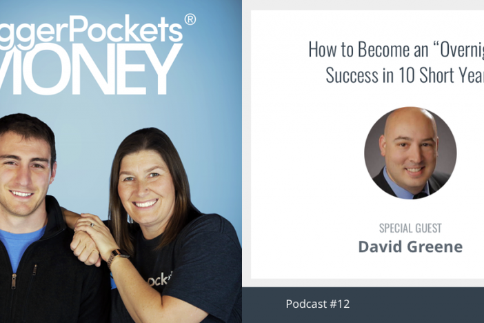 How to Become an “Overnight” Success in 10 Short Years with David Greene BP Money 12