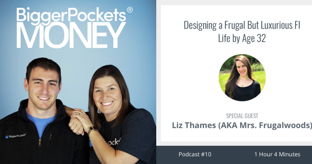 BiggerPockets Money Podcast 10: Designing a Frugal But Luxurious FI Life by Age 32 with Liz Thames BP Money 9