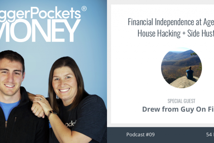 Financial Independence at Age 30 (by House Hacking + Side Hustles) with Drew from Guy On Fire money show 9