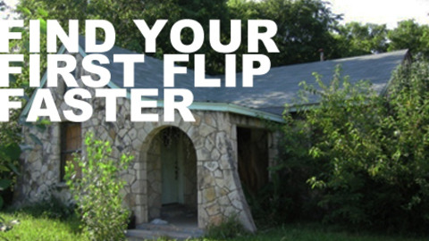 How To Find Your First Flip Deal Much Faster