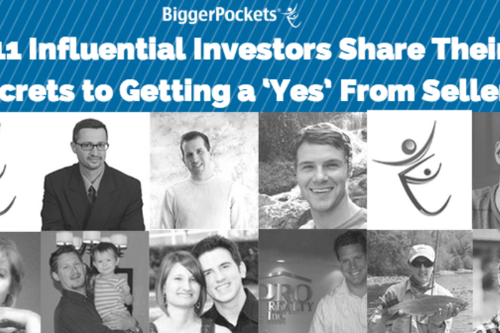 10 Influential BiggerPockets Members Share Their Secrets to Getting a ‘Yes’ From Sellers!