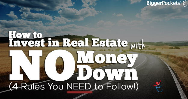 How to Invest in Real Estate with No Money Down (4 Rules You NEED to Follow!) real estate no money down