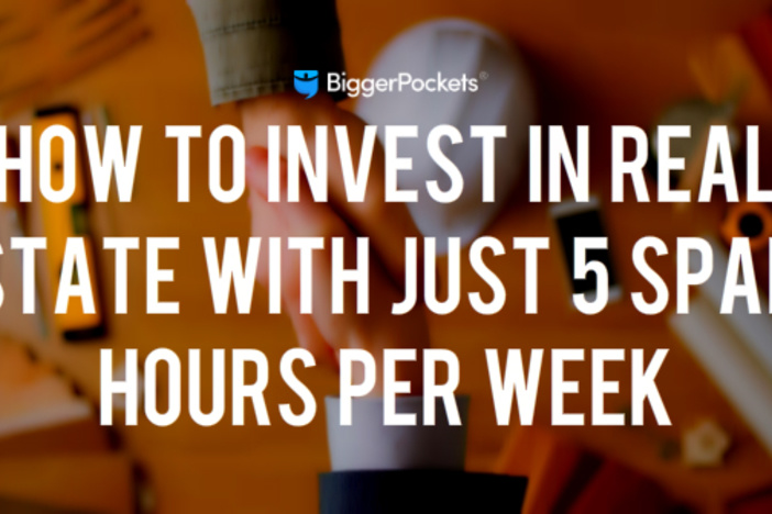 How to Invest in Real Estate with Just 5 Spare Hours Per Week invest-five-hours